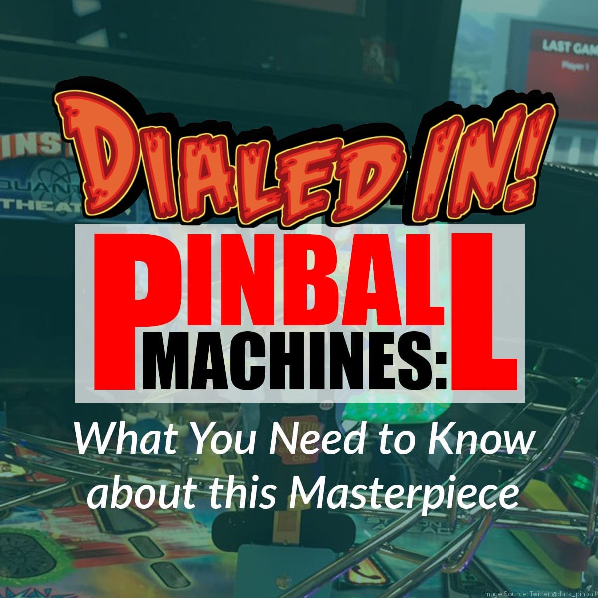 Dialed In Pinball Machine: What You Need to Know about this Masterpiece