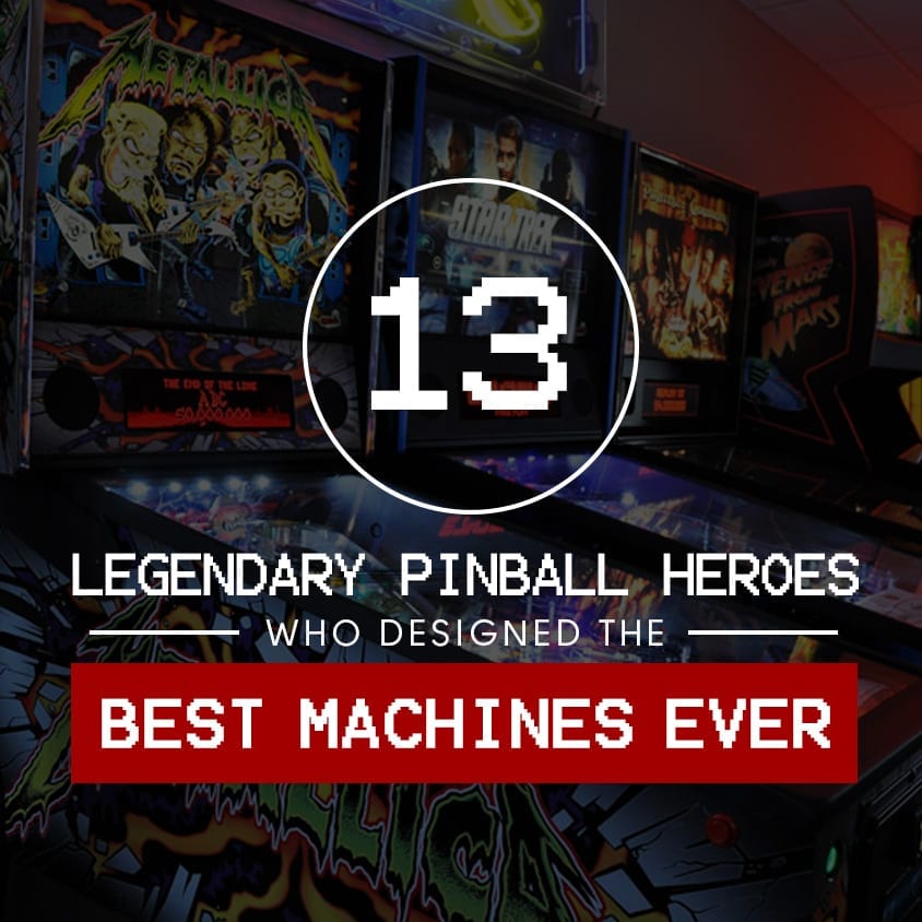 13 Legendary Pinball Heroes
